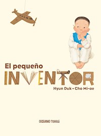 El pequeño inventor - Hyun Duk - E-Book