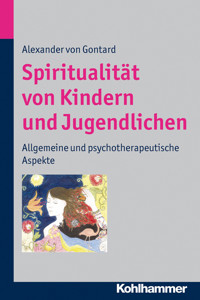 Spiritualität von Kindern und Jugendlichen - Alexander von Gontard - E-Book