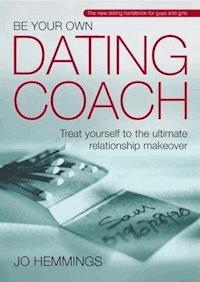 Be Your Own Dating Coach - Jo Hemmings - E-Book
