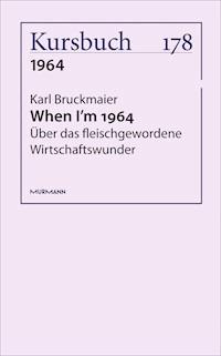 When I'm 1964 - Karl Bruckmaier - E-Book