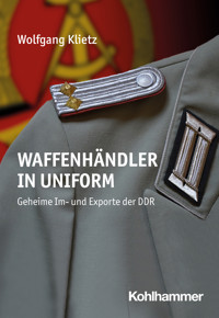 Waffenhändler in Uniform - Wolfgang Klietz - E-Book