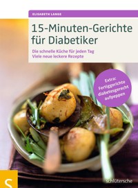 15-Minuten-Gerichte für Diabetiker - Elisabeth Lange - E-Book
