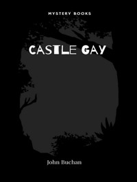 Castle Gay - John Buchan - E-Book