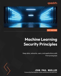 Machine Learning Security Principles - John Paul Mueller - E-Book