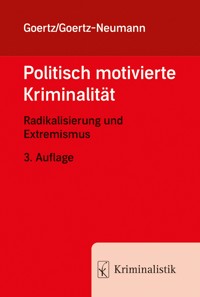 Politisch motivierte Kriminalität - Stefan Goertz - E-Book