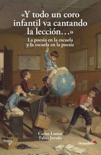 Y todo un coro infantil va cantando la canción - Carlos Lomas - E-Book