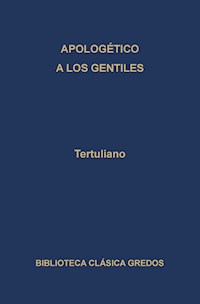 Apologético. A los gentiles. - Tertuliano - E-Book