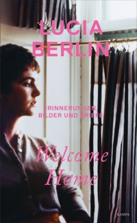 Welcome Home - Lucia Berlin - E-Book