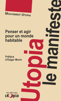 Utopia, le manifeste - Mouvement Utopia - E-Book