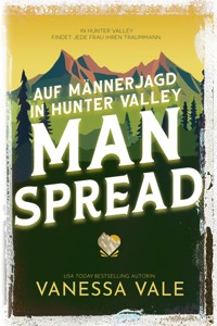 Auf Männerjagd in Hunter Valley: Man Spread - Vale Vanessa - E-Book
