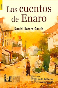 Los cuentos de Enaro - Daniel Botero García - E-Book