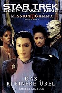 Star Trek - Deep Space Nine 8.08: Mission Gamma 4 - Das kleinere Übel - Robert Simpson - E-Book