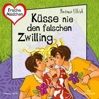 Freche Mädchen: Küsse nie den falschen Zwilling - Hortense Ullrich - Hörbuch