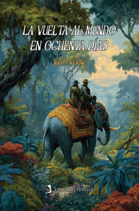 La vuelta al mundo en ochenta días - Julio Verne - E-Book