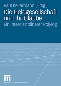 Die Geldgesellschaft und ihr Glaube -  - E-Book