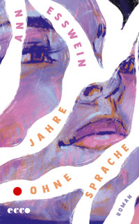 Jahre ohne Sprache - Ann Esswein - E-Book