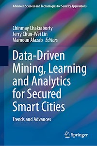 Data-Driven Mining, Learning and Analytics for Secured Smart Cities -  - E-Book