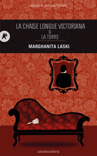 La chaise longue victoriana y La torre - Marghanita Laski - E-Book