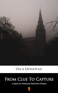 From Clue To Capture - Dick Donovan - E-Book