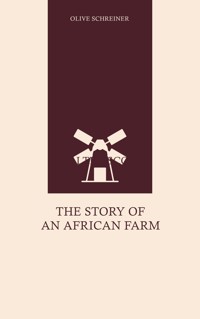The Story of an African Farm - Olive Schreiner - E-Book