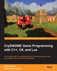 CryENGINE Game Programming with C++, C#, and Lua - Filip Lundgren - E-Book