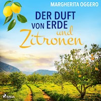 Der Duft von Erde und Zitronen - Margherita Oggero - Hörbuch