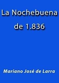La Nochebuena de 1836 - Mariano José de Larra - E-Book