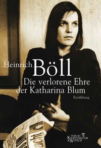 Die verlorene Ehre der Katharina Blum - Heinrich Böll - E-Book