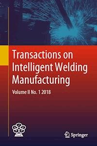 Transactions on Intelligent Welding Manufacturing -  - E-Book