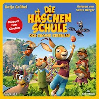 Die Häschenschule - Der große Eierklau - Katja Grübel - Hörbuch