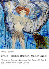 Braco - kleiner Bruder, großer Engel - Anina Toskani - E-Book