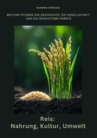 Reis: Nahrung, Kultur, Umwelt - Sandra Strozzi - E-Book