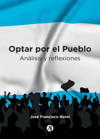 Optar por el Pueblo - José Francisco Horni - E-Book