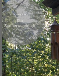 Ein Zaubertagebuch - Wolfgang Kerbe - E-Book