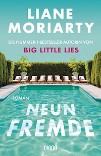 Neun Fremde - Liane Moriarty - E-Book
