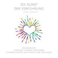 Die Kunst der Verführung: Hypnose-Anwendung - Patrick Lynen - Hörbuch