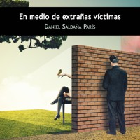 En medio de extrañas victimas - Daniel Saldaña Paris - Hörbuch