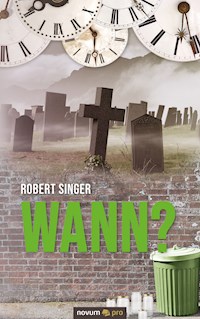 Wann? - Robert Singer - E-Book
