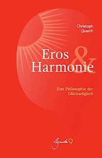 Eros&Harmonie - Quarch Christoph - E-Book