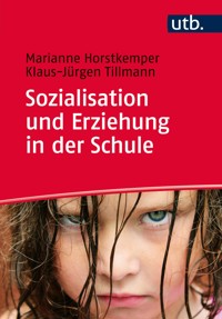 Sozialisation und Erziehung in der Schule - Marianne Horstkemper - E-Book