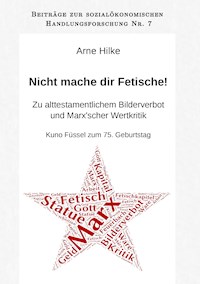 Nicht mache dir Fetische! - Arne Hilke - E-Book