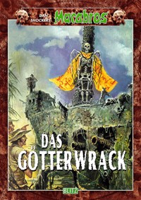 Macabros 036: Das Götterwrack - Dan Shocker - E-Book