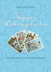 Kipper Wahrsagekarten - Carola Riss-Tafilaj - E-Book
