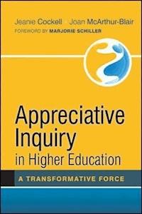 Appreciative Inquiry in Higher Education - Jeanie Cockell - E-Book