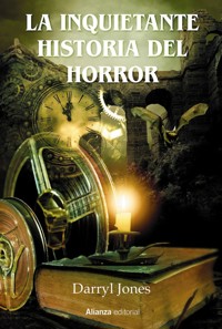La inquietante historia del horror - Darryl Jones - E-Book