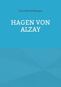 Hagen von Alzay - Fritz Peter Heßberger - E-Book