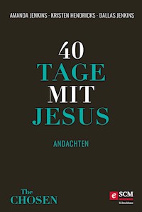 40 Tage mit Jesus - Amanda Jenkins - E-Book