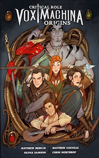 Critical Role: Vox Machina Origins - Matthew Mercer - E-Book