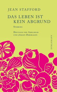 Das Leben ist kein Abgrund - Jean Stafford - E-Book