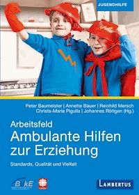 Arbeitsfeld Ambulante Hilfen der Erziehung -  - E-Book